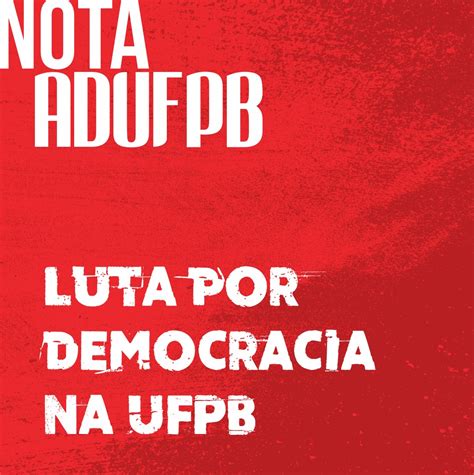 NOTA Luta Por Democracia Na UFPB ADUFPB