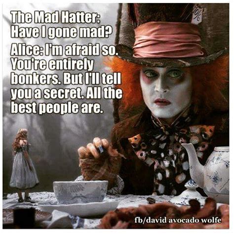 Come And Join The Mad People Alice In Wonderland Madhatter Mad