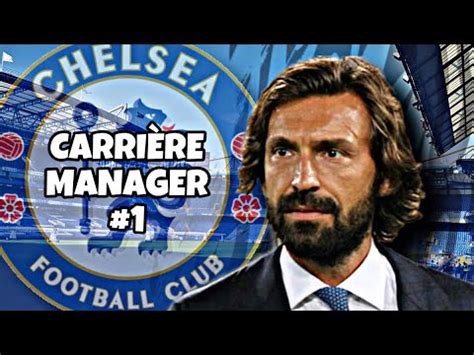 FIFA 23 CARRIÈRE MANAGER CHELSEA 1 PIRLO NOUVEAU COACH YouTube