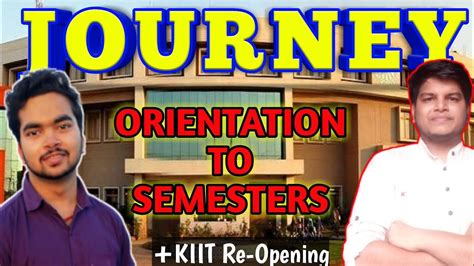 Journey From Orientation To 1st Semester At Kiit Kiit Re Opening