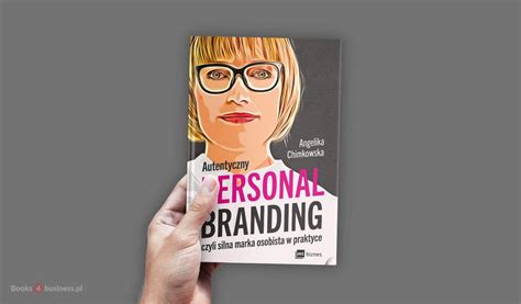 Autentyczny Personal Branding Angelika Chimkowska Books Business Pl