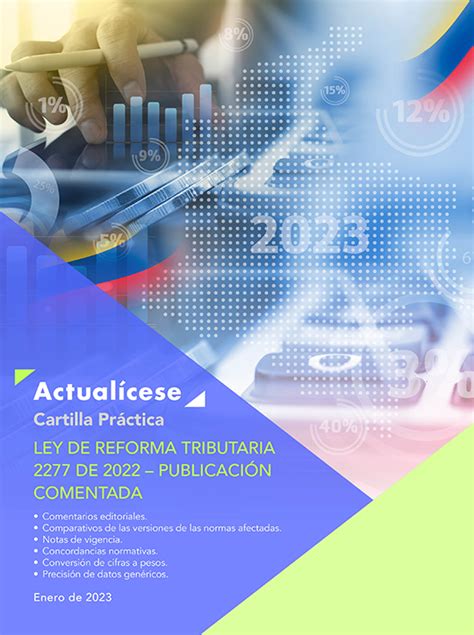 Ley de reforma tributaria 2277 de 2022 comentada Cartilla Práctica Ley