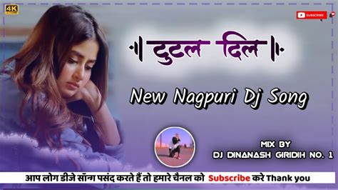 Tutal Dilbewafa Nagpuri Songnew Nagpuri Dj Remixnew Nagpuri