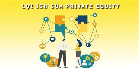 Private Equity Là Gì Những điều Cần Biết Về Quỹ đầu Tư Tư Nhân