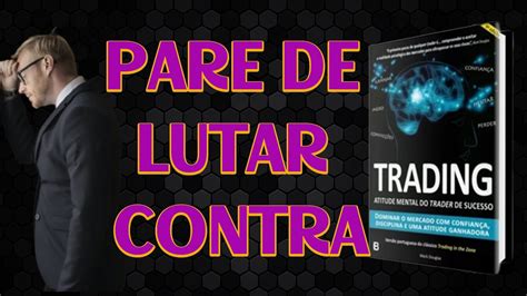 5 Verdades Fundamentais Do Trade A Verdade Sobre O Day Trade