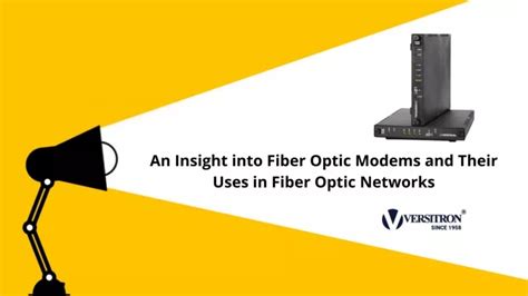 Ppt An Insight Into Fiber Optic Modems And Their Uses In Fiber Optic