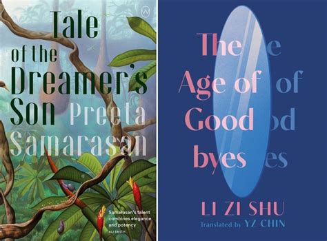 “tale Of The Dreamers Son” By Preeta Samarasan And “the Age Of Goodbyes” By Li Zi Shu