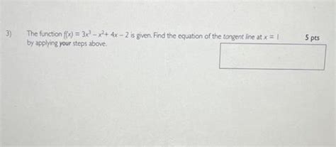 Solved The Function F X 3x3−x2 4x−2 Is Given Find The