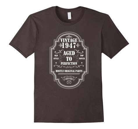 Vintage 1947 Aged To Perfection T Shirt 70th Birthday T 4lvs