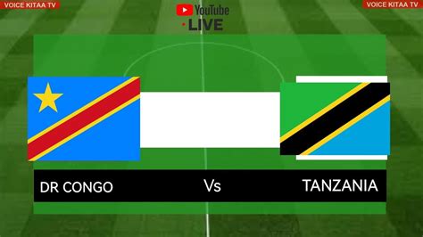 LIVE NOW DR CONGO VS TANZANIA AFCON 2025 YouTube