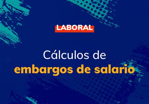 Calculo Embargo Sueldos Y Salarios Image To U