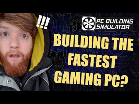 Building The Fastest Gaming Pc In Pc Building Simulator Youtube