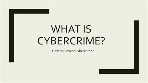 What Is Cybercrime And How To Prevent Cybercrime Ppt