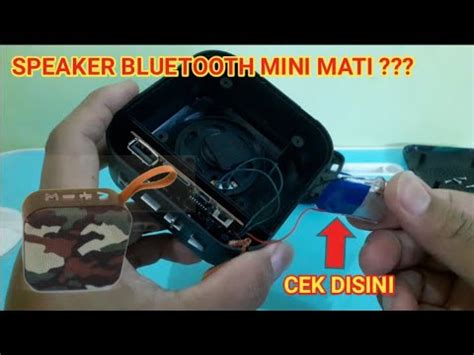 Cara Memperbaiki Speaker Bluetooth Mini Mati Total Youtube