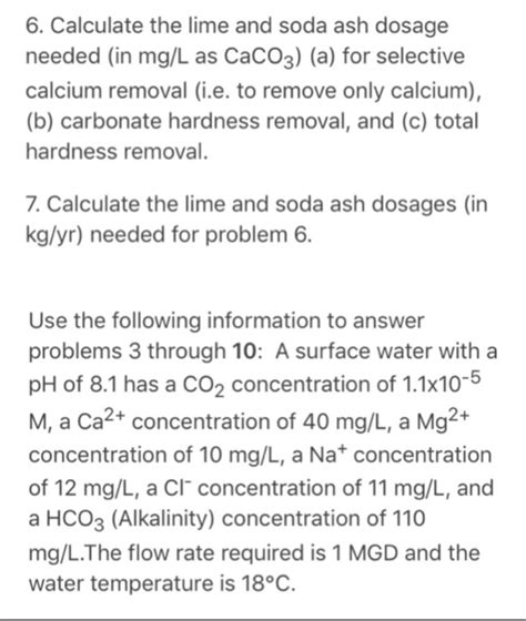 Solved 6 Calculate The Lime And Soda Ash Dosage Needed In Chegg