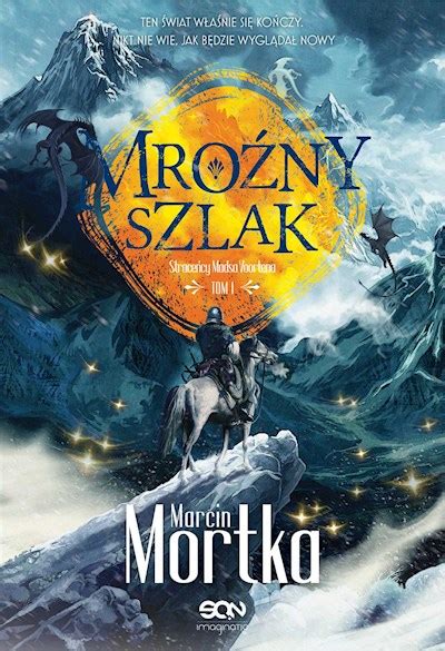 Mro Ny Szlak Marcin Mortka Ebook Audiobook Ksi Ka Legimi Online