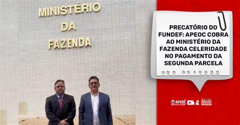 PrecatÓrio Do Fundef Apeoc Cobra Ao MinistÉrio Da Fazenda Celeridade