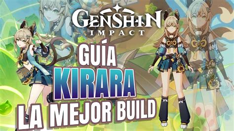 La Mejor Build Para Kirara Gu A Completa Habilidades Armas