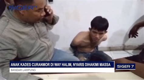 ANAK KADES CURANMOR DI WAY HALIM NYARIS DIHAKIMI MASSA YouTube