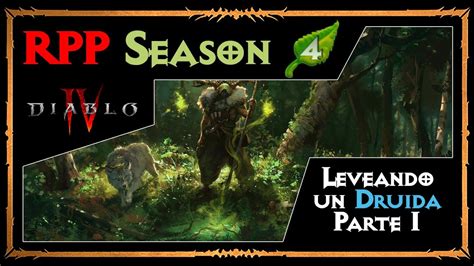 Diablo IV Leveando Un Druida Con El Parche De La Season 4 Parte 1