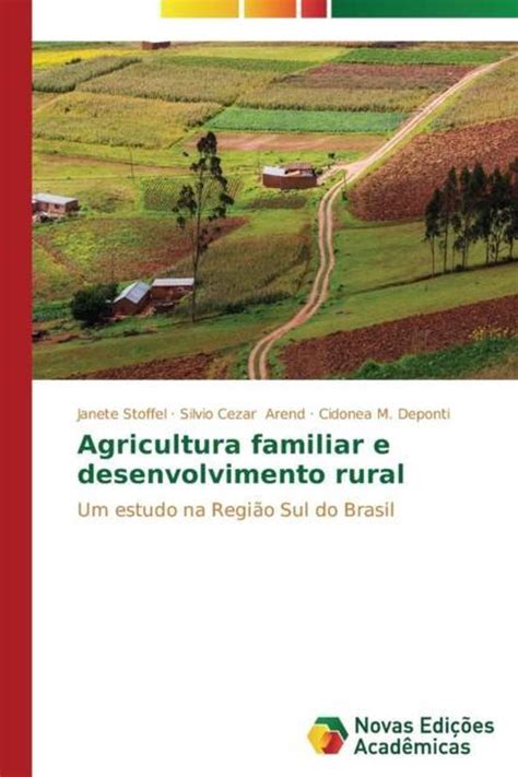 Agricultura Familiar E Desenvolvimento Rural Stoffel Janete