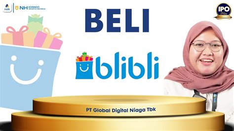 Blibli Ipo Review Ipo Pt Global Digital Niaga Tbk Idx Beli Nh