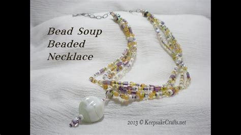 Bead Soup Beaded Necklace Video Tutorial Youtube