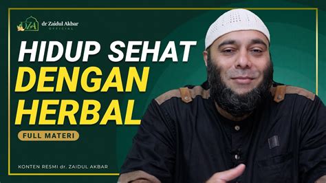 Kajian Malam Minggu Hidup Sehat Dengan Herbal Dr Zaidul Akbar