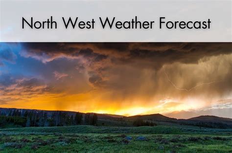 North West Weather RAIN And Thundershowers Expected