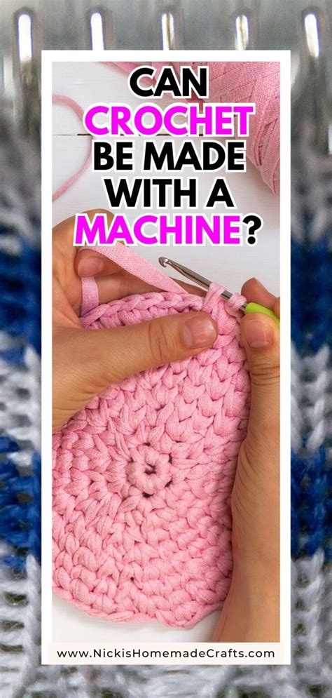 Can Crochet Be Done by a Machine? - An In Depth Look - Nicki's Homemade ...