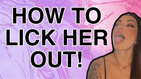 How To Lick Her Out YouTube