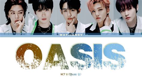 Nct U Interlude Oasis Color Coded Lyrics Kor Rom Eng Youtube