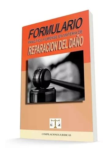 Libro Formulario Práctico Forense En Materia De Reparación