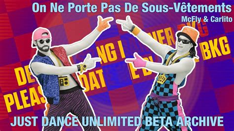 Just Dance Unlimited Beta Archive On Ne Porte Pas De Sous Vetements