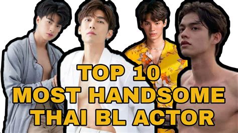 Top 10 Most Handsome Thai Bl Actor Youtube