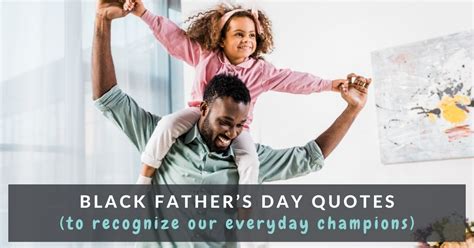 41 Powerful Black Fathers Day Quotes Images Mums Invited