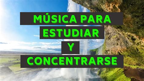 Musica Para Estudiar Minutos De M Sica Para Concentrarse Youtube