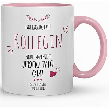 Tasse Mit Spruch Eine So Gute Kollegin Findet Man Nicht Jeden Tag