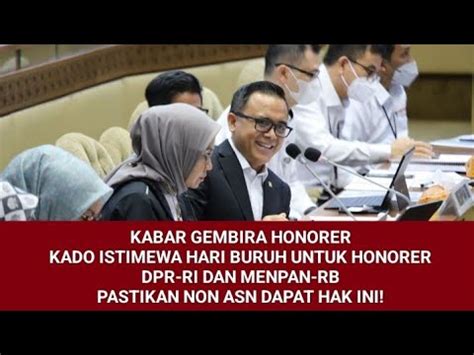 Kado Istimewa Honorer Dapat Kado Istimewa Dpr Ri Dan Menpan Rb