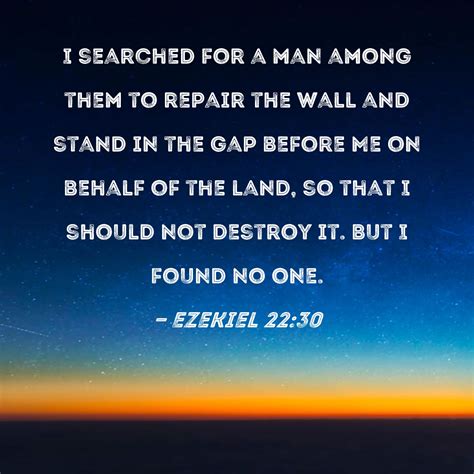 Ezekiel I Searched For A Man Among Them To Repair The Wall And