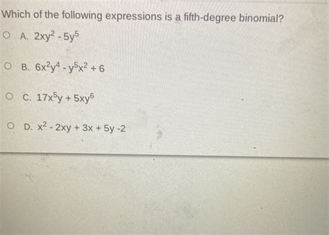 Solved Which Of The Following Expressions Is A Fifth Degree Binomial