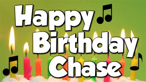 Happy Birthday Chase A Happy Birthday Song Youtube