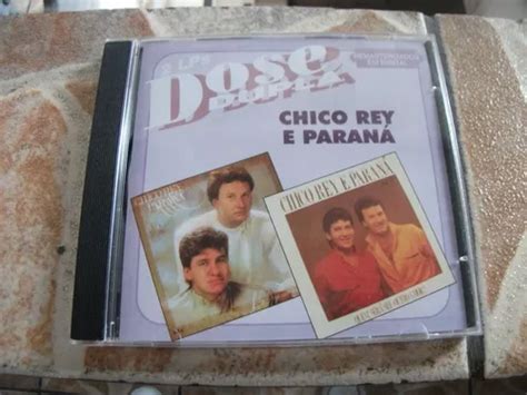 Cd Chico Rey E Parana Dose Dupla Volume Mercadolivre