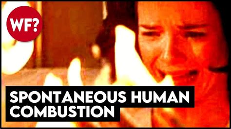 Spontaneous Human Combustion Solved Unsolved And The Truth