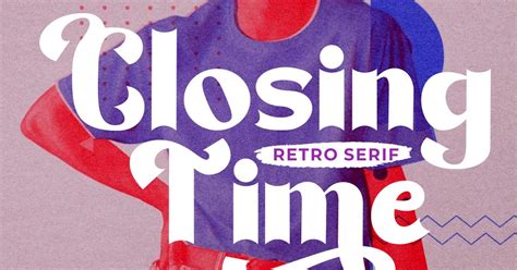 Closing Time - Display Retro Font, Serif ft. display & retro - Envato ...