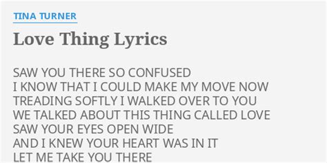 Love Thing Lyrics By Tina Turner Saw You There So