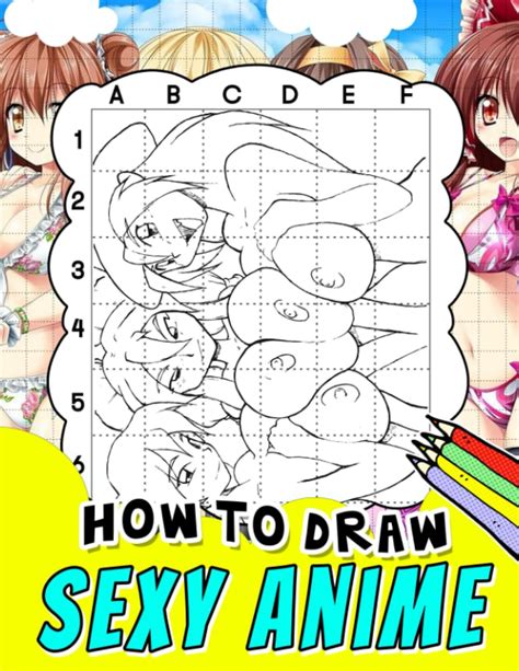How To Draw Sexy Anime Collection Of Hot Anime Characters Desertcart India