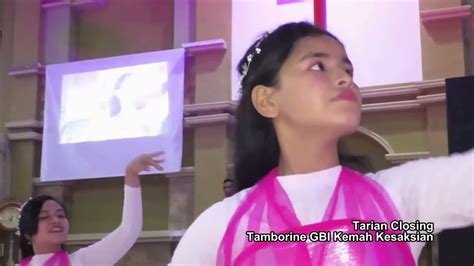 Tarian Closing Tamborine GBI Kemah Kesaksian Kupang YouTube