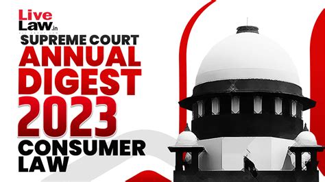 Supreme Court Annual Digest 2023 Consumer Law