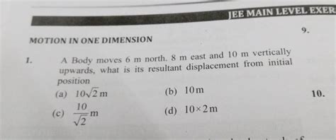 JEE MAIN LEVEL EXER MOTION IN ONE DIMENSION 9 1 A Body Moves 6 M North